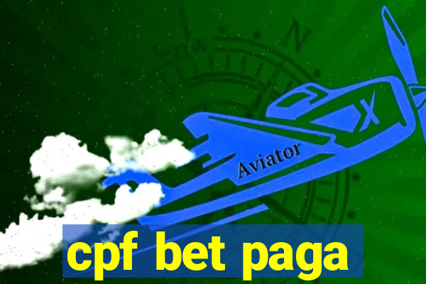 cpf bet paga